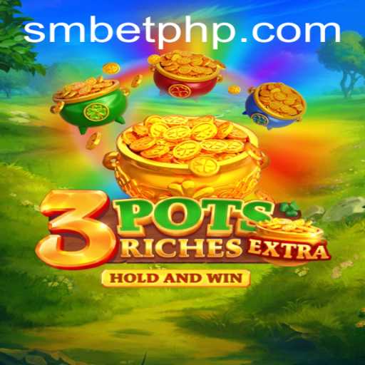 Exploring 3potsExtra: The Exciting New Addition to SMBet PH